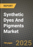 2024 Synthetic Dyes And Pigments Market Outlook Report: Industry Size, Market Shares Data, Insights, Growth Trends, Opportunities, Competition 2023 to 2031- Product Image