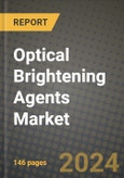 2024 Optical Brightening Agents Market Outlook Report: Industry Size, Market Shares Data, Insights, Growth Trends, Opportunities, Competition 2023 to 2031- Product Image
