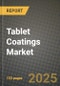 2024 Tablet Coatings Market Outlook Report: Industry Size, Market Shares Data, Insights, Growth Trends, Opportunities, Competition 2023 to 2031 - Product Image