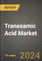 2023 Tranexamic Acid Market Outlook Report - Market Size, Market Split, Market Shares Data, Insights, Trends, Opportunities, Companies: Growth Forecasts by Product Type, Application, and Region from 2022 to 2030 - Product Image