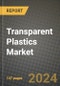 2023 Transparent Plastics Market Outlook Report - Market Size, Market Split, Market Shares Data, Insights, Trends, Opportunities, Companies: Growth Forecasts by Product Type, Application, and Region from 2022 to 2030 - Product Image