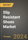 2024 Slip Resistant Shoes Market Outlook Report: Industry Size, Market Shares Data, Insights, Growth Trends, Opportunities, Competition 2023 to 2031- Product Image