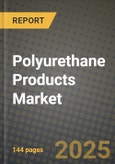 2024 Polyurethane (PUR) Products Market Outlook Report: Industry Size, Market Shares Data, Insights, Growth Trends, Opportunities, Competition 2023 to 2031- Product Image