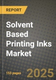 2024 Solvent Based Printing Inks Market Outlook Report: Industry Size, Market Shares Data, Insights, Growth Trends, Opportunities, Competition 2023 to 2031- Product Image