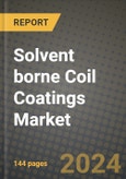 2024 Solvent borne Coil Coatings Market Outlook Report: Industry Size, Market Shares Data, Insights, Growth Trends, Opportunities, Competition 2023 to 2031- Product Image