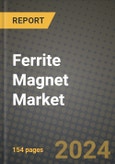 2024 Ferrite Magnet Market Outlook Report: Industry Size, Market Shares Data, Insights, Growth Trends, Opportunities, Competition 2023 to 2031- Product Image
