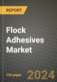 2024 Flock Adhesives Market Outlook Report: Industry Size, Market Shares Data, Insights, Growth Trends, Opportunities, Competition 2023 to 2031- Product Image