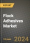 2024 Flock Adhesives Market Outlook Report: Industry Size, Market Shares Data, Insights, Growth Trends, Opportunities, Competition 2023 to 2031 - Product Image