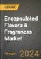 2023 Encapsulated Flavors & Fragrances Market Outlook Report - Market Size, Market Split, Market Shares Data, Insights, Trends, Opportunities, Companies: Growth Forecasts by Product Type, Application, and Region from 2022 to 2030 - Product Image