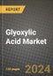 2023 Glyoxylic Acid Market Outlook Report - Market Size, Market Split, Market Shares Data, Insights, Trends, Opportunities, Companies: Growth Forecasts by Product Type, Application, and Region from 2022 to 2030 - Product Image