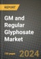 2024 GM and Regular Glyphosate Market Outlook Report: Industry Size, Market Shares Data, Insights, Growth Trends, Opportunities, Competition 2023 to 2031 - Product Image