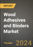 2024 Wood Adhesives and Binders Market Outlook Report: Industry Size, Market Shares Data, Insights, Growth Trends, Opportunities, Competition 2023 to 2031- Product Image