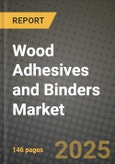 2024 Wood Adhesives and Binders Market Outlook Report: Industry Size, Market Shares Data, Insights, Growth Trends, Opportunities, Competition 2023 to 2031- Product Image