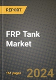 2024 FRP Tank Market Outlook Report: Industry Size, Market Shares Data, Insights, Growth Trends, Opportunities, Competition 2023 to 2031- Product Image