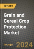 2024 Grain and Cereal Crop Protection Market Outlook Report: Industry Size, Market Shares Data, Insights, Growth Trends, Opportunities, Competition 2023 to 2031- Product Image