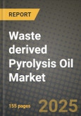 2024 Waste derived Pyrolysis Oil Market Outlook Report: Industry Size, Market Shares Data, Insights, Growth Trends, Opportunities, Competition 2023 to 2031- Product Image