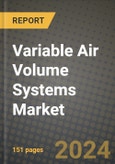 2024 Variable Air Volume (VAV) Systems Market Outlook Report: Industry Size, Market Shares Data, Insights, Growth Trends, Opportunities, Competition 2023 to 2031- Product Image