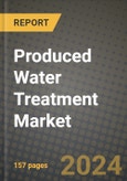 2024 Produced Water Treatment Market Outlook Report: Industry Size, Market Shares Data, Insights, Growth Trends, Opportunities, Competition 2023 to 2031- Product Image