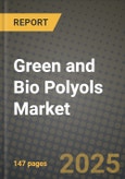 2025 Green and Bio Polyols Market Outlook Report: Industry Size, Market Shares Data, Insights, Growth Trends, Opportunities, Competition 2024 to 2032- Product Image