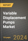 2024 Variable Displacement Pumps Market Outlook Report: Industry Size, Market Shares Data, Insights, Growth Trends, Opportunities, Competition 2023 to 2031- Product Image