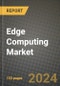 2024 Edge Computing Market Outlook Report: Industry Size, Market Shares Data, Insights, Growth Trends, Opportunities, Competition 2023 to 2031 - Product Thumbnail Image