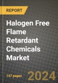 2024 Halogen Free Flame Retardant Chemicals Market Outlook Report: Industry Size, Market Shares Data, Insights, Growth Trends, Opportunities, Competition 2023 to 2031- Product Image