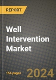 2024 Well Intervention Market Outlook Report: Industry Size, Market Shares Data, Insights, Growth Trends, Opportunities, Competition 2023 to 2031- Product Image