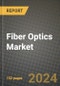 2024 Fiber Optics Market Outlook Report: Industry Size, Market Shares Data, Insights, Growth Trends, Opportunities, Competition 2023 to 2031 - Product Thumbnail Image