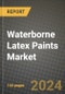 2023 Waterborne Latex Paints Market Outlook Report - Market Size, Market Split, Market Shares Data, Insights, Trends, Opportunities, Companies: Growth Forecasts by Product Type, Application, and Region from 2022 to 2030 - Product Image