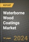 2024 Waterborne Wood Coatings Market Outlook Report: Industry Size, Market Shares Data, Insights, Growth Trends, Opportunities, Competition 2023 to 2031 - Product Image