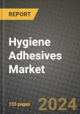 2024 Hygiene Adhesives Market Outlook Report: Industry Size, Market Shares Data, Insights, Growth Trends, Opportunities, Competition 2023 to 2031- Product Image