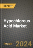 2024 Hypochlorous Acid Market Outlook Report: Industry Size, Market Shares Data, Insights, Growth Trends, Opportunities, Competition 2023 to 2031- Product Image
