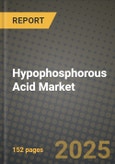 2024 Hypophosphorous Acid Market Outlook Report: Industry Size, Market Shares Data, Insights, Growth Trends, Opportunities, Competition 2023 to 2031- Product Image