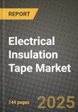 2024 Electrical Insulation Tape Market Outlook Report: Industry Size, Market Shares Data, Insights, Growth Trends, Opportunities, Competition 2023 to 2031- Product Image