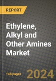2024 Ethylene, Alkyl and Other Amines Market Outlook Report: Industry Size, Market Shares Data, Insights, Growth Trends, Opportunities, Competition 2023 to 2031- Product Image