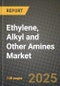 2024 Ethylene, Alkyl and Other Amines Market Outlook Report: Industry Size, Market Shares Data, Insights, Growth Trends, Opportunities, Competition 2023 to 2031 - Product Image