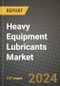 2024 Heavy Equipment Lubricants Market Outlook Report: Industry Size, Market Shares Data, Insights, Growth Trends, Opportunities, Competition 2023 to 2031 - Product Thumbnail Image