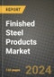 2024 Finished Steel Products Market Outlook Report: Industry Size, Market Shares Data, Insights, Growth Trends, Opportunities, Competition 2023 to 2031 - Product Thumbnail Image