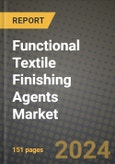 2024 Functional Textile Finishing Agents Market Outlook Report: Industry Size, Market Shares Data, Insights, Growth Trends, Opportunities, Competition 2023 to 2031- Product Image