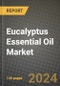 2023 Eucalyptus Essential Oil Market Outlook Report - Market Size, Market Split, Market Shares Data, Insights, Trends, Opportunities, Companies: Growth Forecasts by Product Type, Application, and Region from 2022 to 2030 - Product Image