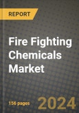2024 Fire Fighting Chemicals Market Outlook Report: Industry Size, Market Shares Data, Insights, Growth Trends, Opportunities, Competition 2023 to 2031- Product Image