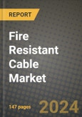 2024 Fire Resistant Cable Market Outlook Report: Industry Size, Market Shares Data, Insights, Growth Trends, Opportunities, Competition 2023 to 2031- Product Image