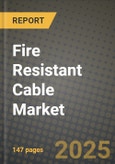 2024 Fire Resistant Cable Market Outlook Report: Industry Size, Market Shares Data, Insights, Growth Trends, Opportunities, Competition 2023 to 2031- Product Image