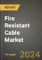 2023 Fire Resistant Cable Market Outlook Report - Market Size, Market Split, Market Shares Data, Insights, Trends, Opportunities, Companies: Growth Forecasts by Product Type, Application, and Region from 2022 to 2030 - Product Image