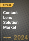 2024 Contact Lens Solution Market Outlook Report: Industry Size, Market Shares Data, Insights, Growth Trends, Opportunities, Competition 2023 to 2031- Product Image