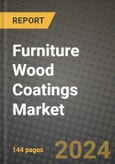 2024 Furniture Wood Coatings Market Outlook Report: Industry Size, Market Shares Data, Insights, Growth Trends, Opportunities, Competition 2023 to 2031- Product Image
