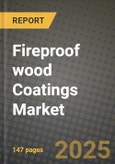 2024 Fireproof wood Coatings Market Outlook Report: Industry Size, Market Shares Data, Insights, Growth Trends, Opportunities, Competition 2023 to 2031- Product Image