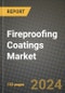 2024 Fireproofing Coatings Market Outlook Report: Industry Size, Market Shares Data, Insights, Growth Trends, Opportunities, Competition 2023 to 2031 - Product Image