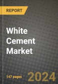 2024 White Cement Market Outlook Report: Industry Size, Market Shares Data, Insights, Growth Trends, Opportunities, Competition 2023 to 2031- Product Image