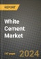 2023 White Cement Market Outlook Report - Market Size, Market Split, Market Shares Data, Insights, Trends, Opportunities, Companies: Growth Forecasts by Product Type, Application, and Region from 2022 to 2030 - Product Image